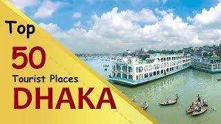 "DHAKA" Top 50 Tourist Places | Dhaka Tourism | BANGLADESH