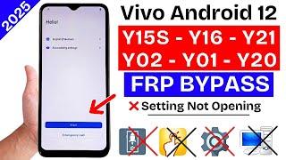 Vivo Y15s,Y16,Y21,Y20,Y01,Y02 Frp Bypass Android 12 - Setting Not Opening Without Pc 2025 New Update