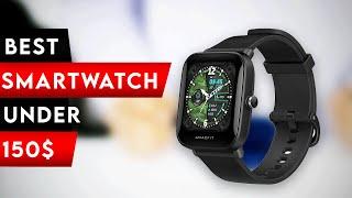 Top 5 Best Smartwatch Under 150$ In  [2025]  