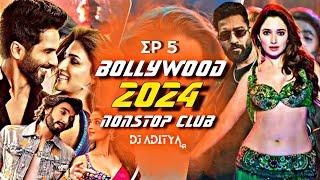 (EP 5) BOLLYWOOD NONSTOP 2024 CLUB MIX | BOLLYWOOD PUBLIC DEMAND NONSTOP DANCE MIX BY @djadityanr