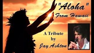 "THE ALOHA CONCERT" a Tribute by Jay (Jason) Ashton - Jan 2013 - "Aloha" 40th Anniversary