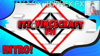 [PZP/CM3] • 2D Intro For Itz VinceCraft PH • ▰▰Hyphex FX▰▰