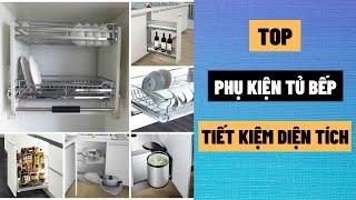 TOP Phụ Kiện Tủ Bếp Tiết Kiệm Diện Tích Không Gian Bếp