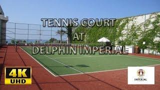 Tennis court at Delphin Imperial Lara hotel (4K UDH)