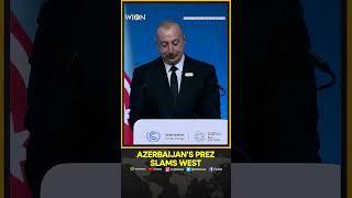 Azerbaijan's President Ilham Aliyev Hits Out At West In Defence Of Oil And Gas Industry