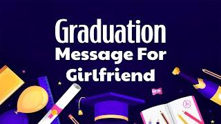 Graduation Wishes For Girlfriend | Congratulation Message || WishesMsg.com