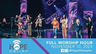 Hope Online (Full Worship Hour) | November 10, 2024