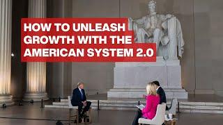 How to Unleash Growth with the American System 2.0