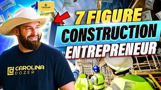 7 Figure Construction Entrepreneur