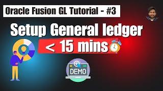 Set Up General Ledger in Oracle Fusion Cloud from Scratch in Under 15 Minutes | Step-by-Step Guide