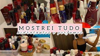 MOSTREI TODOS OS MEUS HIDRATANTES E PERFUMES