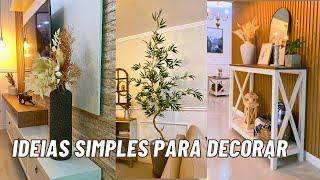 DECORAÇÃO IDEIAS SIMPLES PARA DEIXAR A CASA MAIS BONITA GASTANDO POUCO!