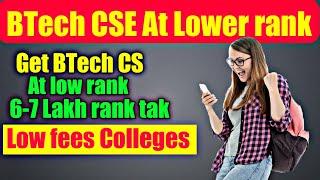 Get college with low fees||BTech CS at lower rank||AKTU||UPTU Counselling