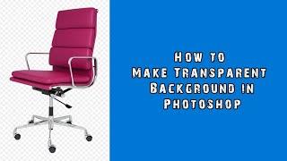 How to make Transparent background in photoshop ( 2 ways )