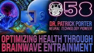 Optimizing Health Through Brainwave Entrainment | Dr. Patrick Porter | Far Out With Faust Podcast