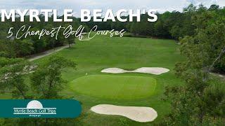 Myrtle Beach's 5 Cheapest Golf Courses