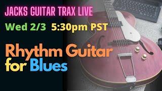 Jacks Guitar Trax Live - Rhythm Guitar for Blues 2/3/21