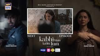 Kabhi Main Kabhi Tum Episode 30 | Teaser | Fahad Mustafa | Hania Aamir  | ARY Digital