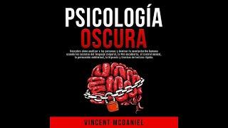 La Psicología de la Persuasión | El audiolibro sobre Psicología Oscura