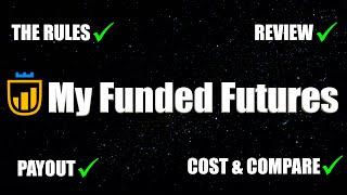 MyFundedFutures - Everything you need to know from the rules, payout, and full review