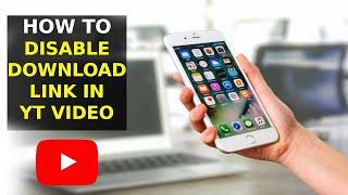 How To Disable Download Option In Youtube Videos