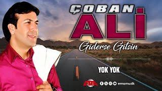 ÇOBAN ALİ - YOK YOK - (Giderse Gitsin / Official Video)