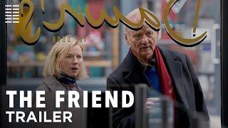 The Friend | Official Trailer | Bleecker Street