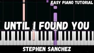 Stephen Sanchez - Until I Found You (Easy Piano Tutorial)