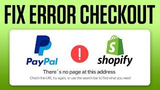 How To Fix PayPal Express Checkout Shopify Not Working (2025)