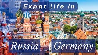 Differences of Living in Russia and Germany as an Expat