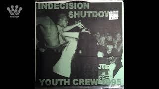 [EGxHC] Indecision / Shutdown - Youth Crew 1995 - 1995 (Full EP)