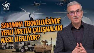 Savunma Teknolojisinde Yerli Üretim Çalışmaları Nasıl İlerliyor? | Prof. Dr. İsmail Demir Vav TV