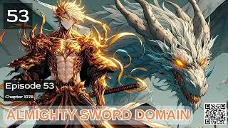 Almighty Sword Domain   Episode 53 Audio   Mythic Realms Audiobook