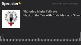 Next on the Tee with Chris Mascaro: Shaun Micheel and Dr. Joe Parent