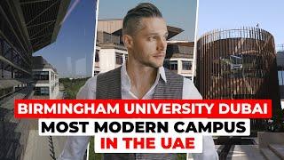 Birmingham University Dubai: TOUR of the UAE's Most Modern Campus