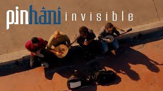 Pinhani - Invisible