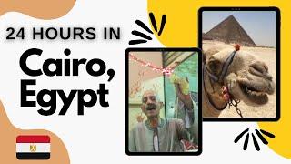 What To Do With ONLY 24 Hours in Cairo, Egypt | Daytrip Challenge