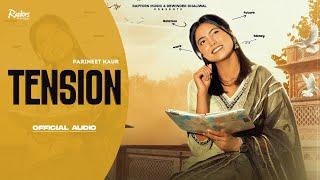 TENSION | PARINEET KAUR | New Punjabi song 2024