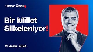 Bir Millet Silkeleniyor! - Yılmaz Özdil