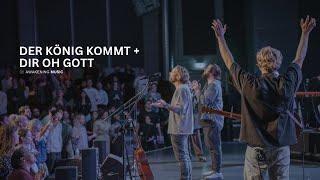 Der König kommt + Dir oh Gott - Awakening Music | Awakening Church Moment