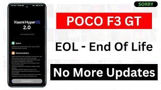 Poco F3 GT HyperOS 2.0 - EOL - End Of Life [ Android 15 ] Release Date | Poco F3 GT New Update 