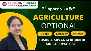 Agriculture Optional Strategy By SUSHREE SUVANGI KHUNTIA | Krushna Bhokare