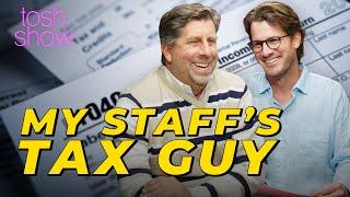 My Staff's Tax Guy - John McLellan | Tosh Show