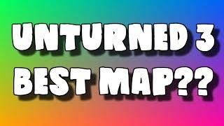 BEST MAP IN UNTURNED