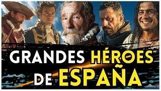 5 Great Heroes of the History of Spain - Of the Thousands Who Were...