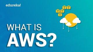 What is AWS | AWS in 10 Minutes | AWS Tutorial for Beginners | AWS Training for Beginners | Edureka