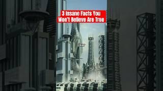 3 Insane Facts You Won’t Believe Are True
