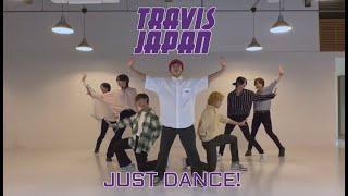 【踊ってみた】Travis Japan JUST DANCE 踊ってみた