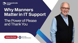 Why Manners Matter in IT Support