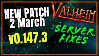 Valheim PATCH v0.147.3 March 2 - Server fixes! 